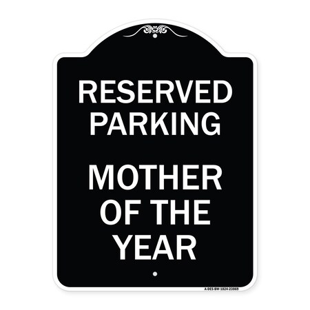 Signmission Mother of the Year Heavy-Gauge Aluminum Architectural Sign A-DES-BW-1824-23869